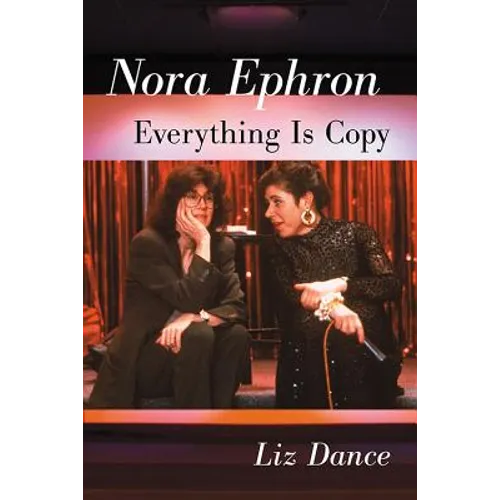 Nora Ephron: Everything Is Copy - Paperback