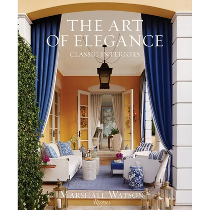 The Art of Elegance: Classic Interiors - Hardcover