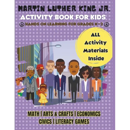 Martin Luther King Jr. Activity Book For Kids: [Mlk Games, Activities & Crafts] - Paperback