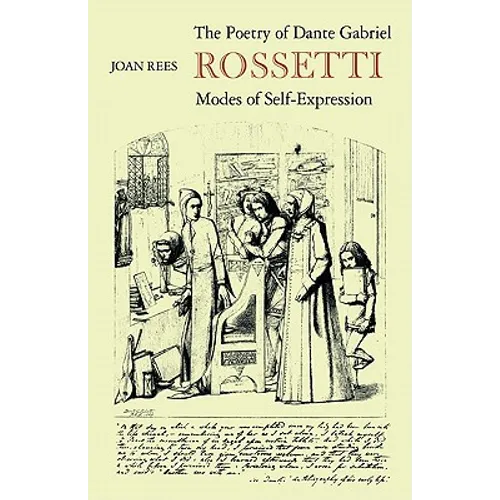 The Poetry of Dante Gabriel Rossetti: Modes of Self-Expression - Paperback