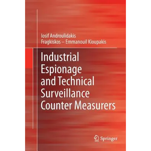 Industrial Espionage and Technical Surveillance Counter Measurers - Paperback