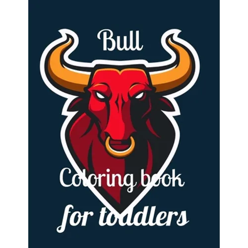 Bull coloring book for toddlers: A coloring book for adults and kids Bull image design paperback - Paperback