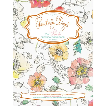 Painterly Days: The Flower Watercoloring Book for Adults - Paperback