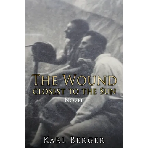 The Wound closest to the Sun Novel - Paperback