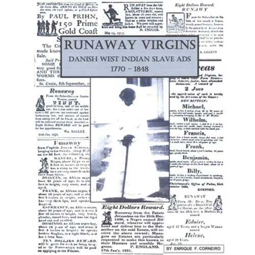 Runaway Virgins: Danish West Indian Slave Ads 1770-1848 - Paperback