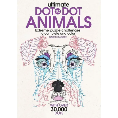 Ultimate Dot-To-Dot Animals: Extreme Puzzle Challenges to Complete and Color - Paperback