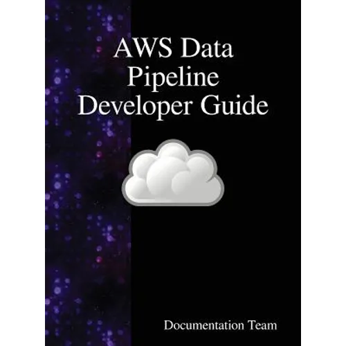 AWS Data Pipeline Developer Guide - Hardcover
