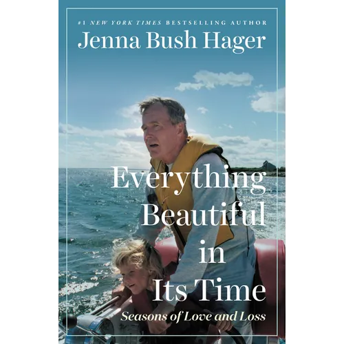 Everything Beautiful in Its Time: Seasons of Love and Loss - Hardcover