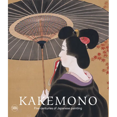 Kakemono: Five Centuries of Japanese Painting: The Perino Collection - Paperback