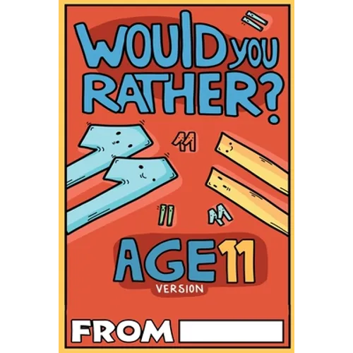 Would You Rather Age 11 Version - Paperback