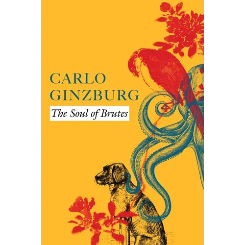 The Soul of Brutes - Hardcover