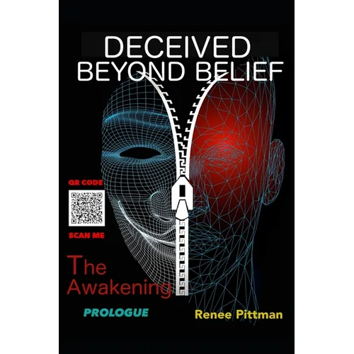 Deceived Beyond Belief - The Awakening: Prologue - Paperback