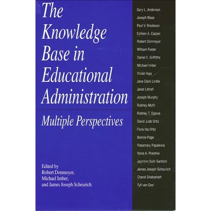 The Knowledge Base in Educational Administration: Multiple Perspectives - Paperback