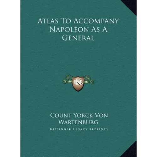 Atlas To Accompany Napoleon As A General - Hardcover