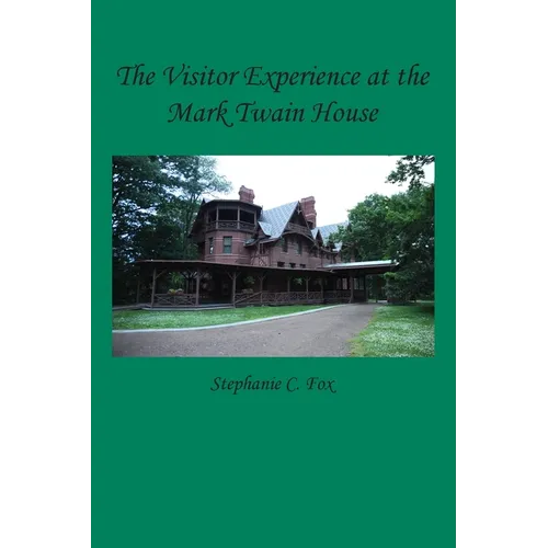 The Visitor Experience at the Mark Twain House - Paperback