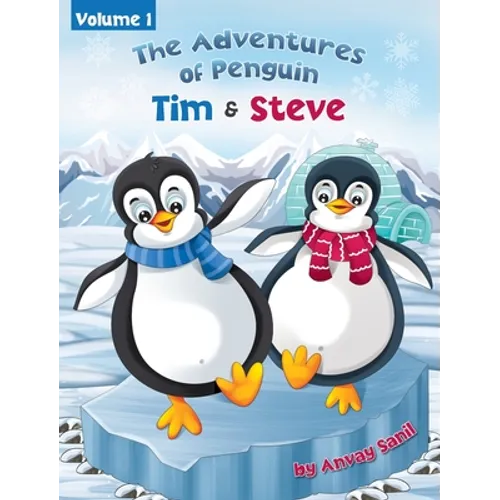The Adventures of Penguin Tim & Steve - Hardcover
