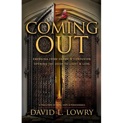 Coming Out: Emerging from shame and confusion. Opening the door to light and love. - Paperback
