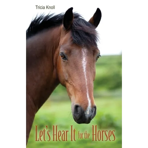 Let's Hear It for the Horses - Paperback