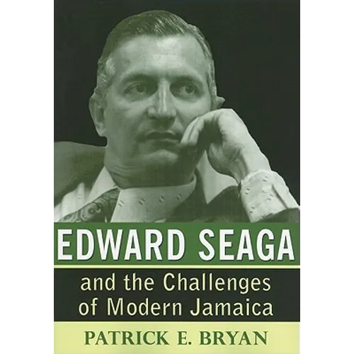Edward Seaga and the Challenges of Modern Jamaica - Paperback