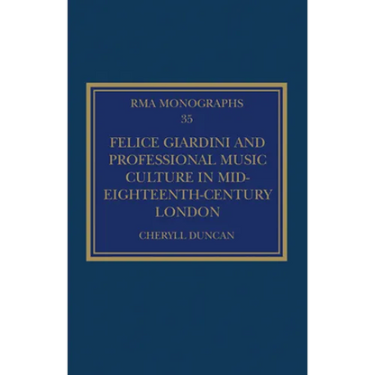 Felice Giardini and Professional Music Culture in Mid-Eighteenth-Century London - Hardcover