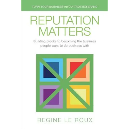 Reputation Matters: Turn Your Business into a Trusted Brand - Paperback