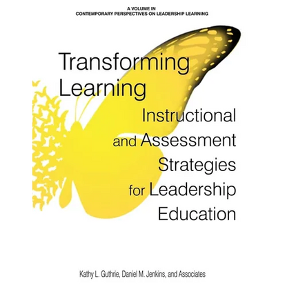 Transforming Learning: Instructional and Assessment Strategies for Leadership Education - Paperback