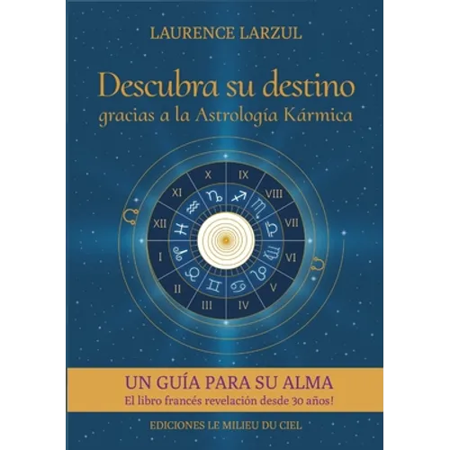 Descubra su destino gracias a la Astrología Kármica - Paperback