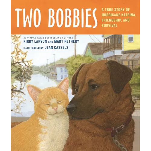 Two Bobbies: A True Story of Hurricane Katrina, Friendship, and Survival - Hardcover