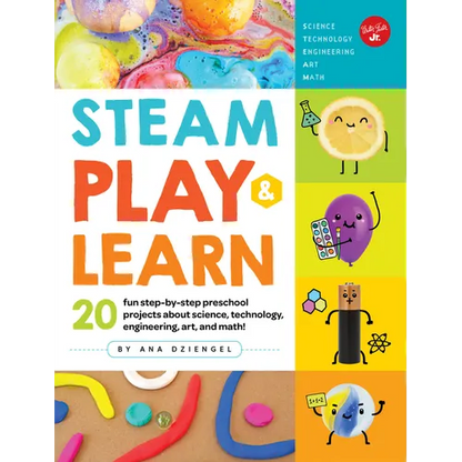 Steam Play & Learn: 20 Fun Step-By-Step Preschool Projects about Science, Technology, Engineering, Art, and Math! - Paperback