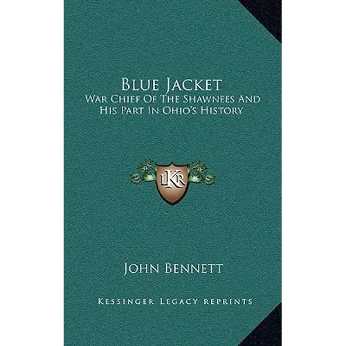 Blue Jacket: War Chief of the Shawnees and His Part in Ohio's History - Hardcover