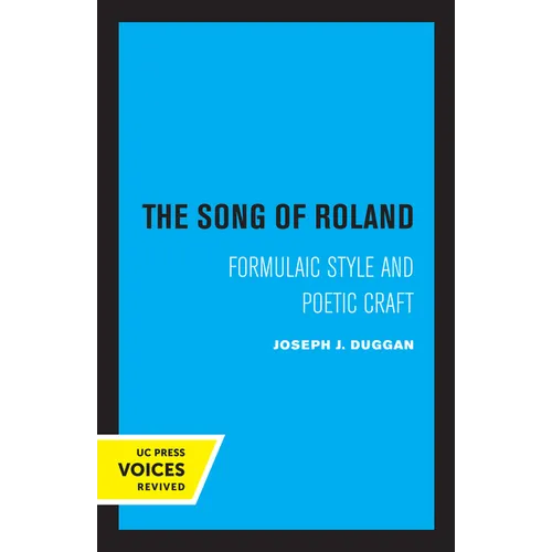 The Song of Roland: Formulaic Style and Poetic Craft Volume 6 - Paperback