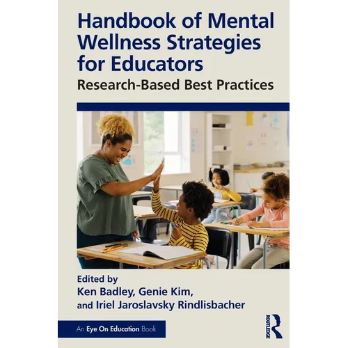 Handbook of Mental Wellness Strategies for Educators: Research-Based Best Practices - Paperback