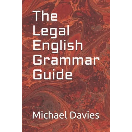 The Legal English Grammar Guide - Paperback