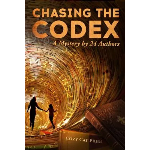 Chasing the Codex: A Mystery by 24 Authors - Paperback