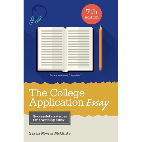 The College Application Essay - Paperback