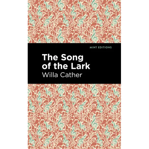 The Song of the Lark - Hardcover