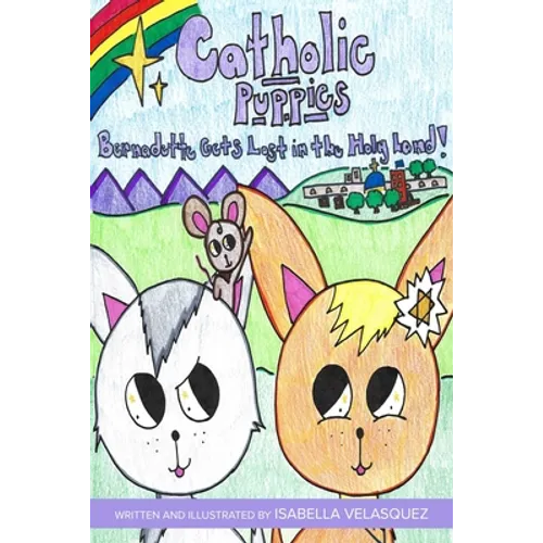 Catholic Puppies: Bernadette Gets Lost in the Holy Land - Paperback