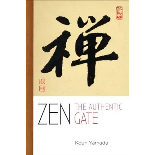 Zen: The Authentic Gate - Paperback