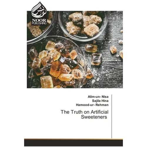 The Truth on Artificial Sweeteners - Paperback