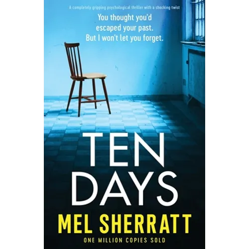 Ten Days: A completely gripping psychological thriller with a shocking twist - Paperback