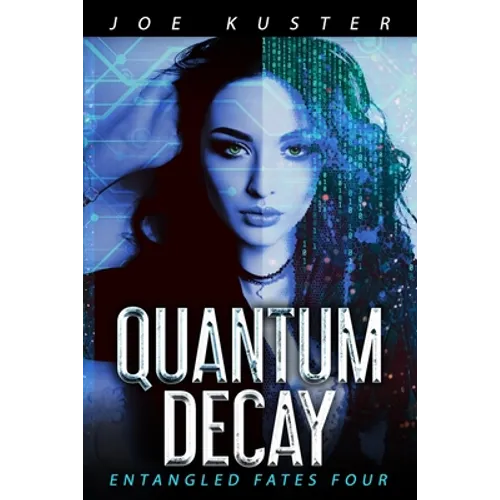 Quantum Decay: A Near-Future CyberPunk Thriller - Paperback
