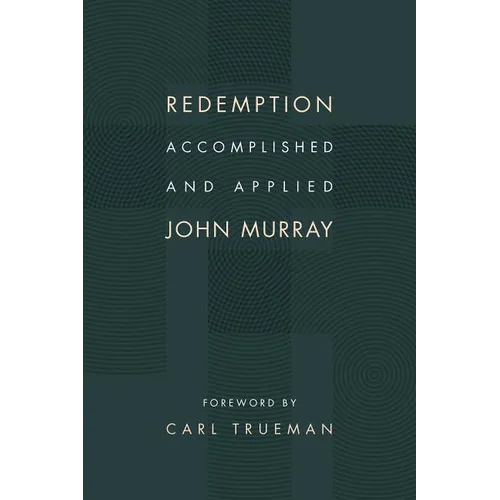 Redemption Accomplished and Applied - Paperback