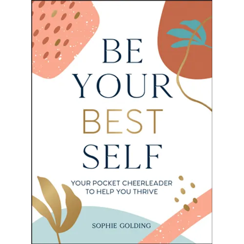 Be Your Best Self: Your Personal Pocket Cheerleader on the Road to Self-Improvement - Hardcover