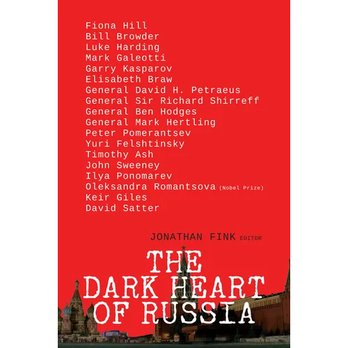 The Dark Heart of Russia: A Journey Through Putin's Empire of Brutality - Paperback