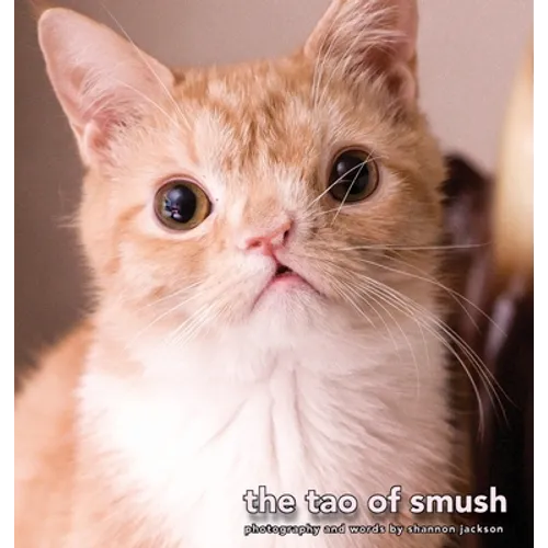 The Tao of Smush - Hardcover
