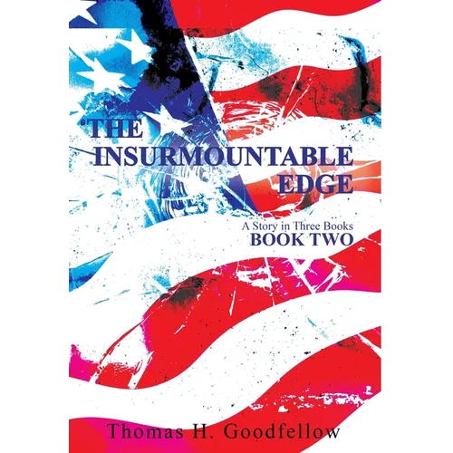 The Insurmountable Edge Book Two: A Story in Three Books - Hardcover