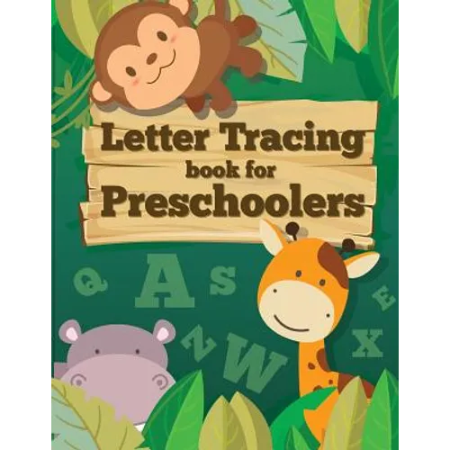 Letter Tracing Book for Preschoolers: letter tracing preschool, letter tracing, letter tracing kid 3-5, letter tracing preschool, letter tracing workb - Paperback