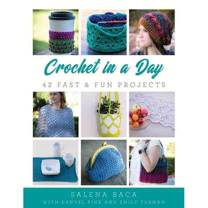 Crochet in a Day: 42 Fast & Fun Projects - Paperback