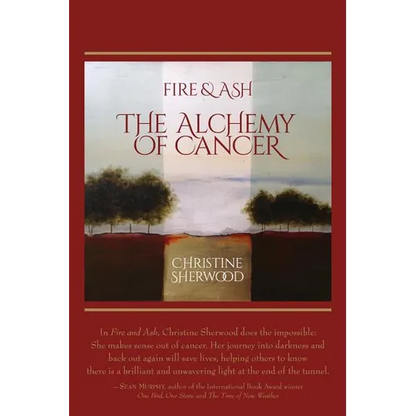 Fire and Ash: The Alchemy of Cancer - Paperback