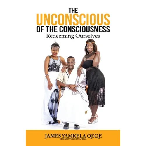 The Unconscious of the Consciousness - Paperback